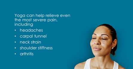 Yoga can help relieve even the most severe pain LI